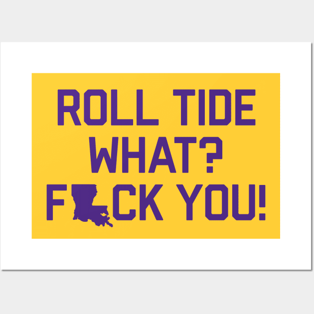 Roll Tide What? F You! - Gold Wall Art by KFig21